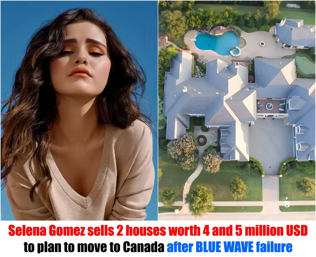 🛑BREAKING NEWS: Selena Gomez sells 2 houses worth 4 and 5 million USD to plan to move to Canada after BLUE WAVE failure