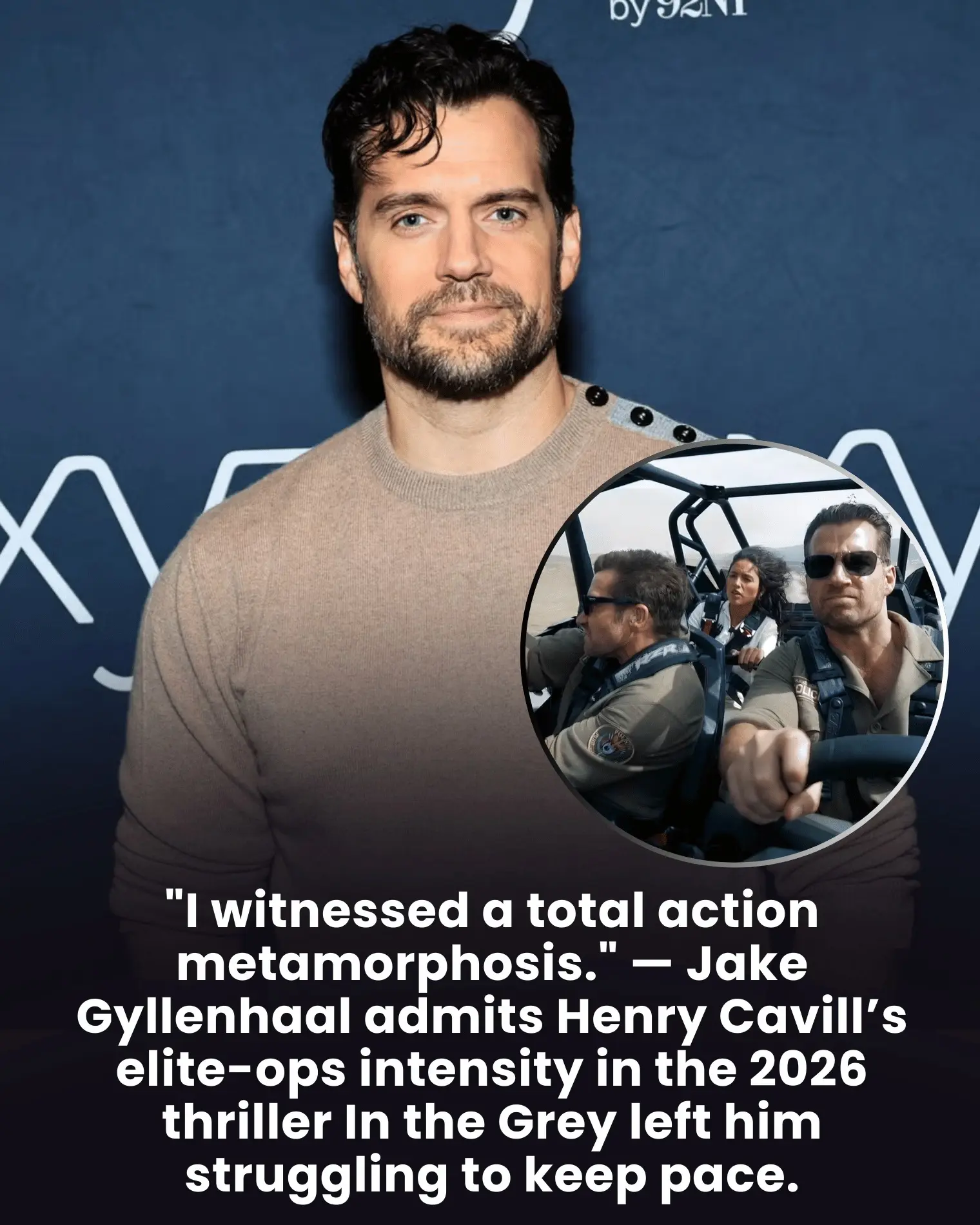 Cover Image for Jake Gyllenhaal Recently Revealed Some Explosive Behind-the-scenes Footage From In The Grey, Admitting He Was Stunned To See Henry Cavill Transform Into What He Called A “Silent Storm” During Filming. During The Rooftop Rescue Scene, Cavill’s Relentless Intensity Made It Difficult Even For Seasoned Action Stars To Keep Up. He Also Revealed Something Unexpected About Henry.