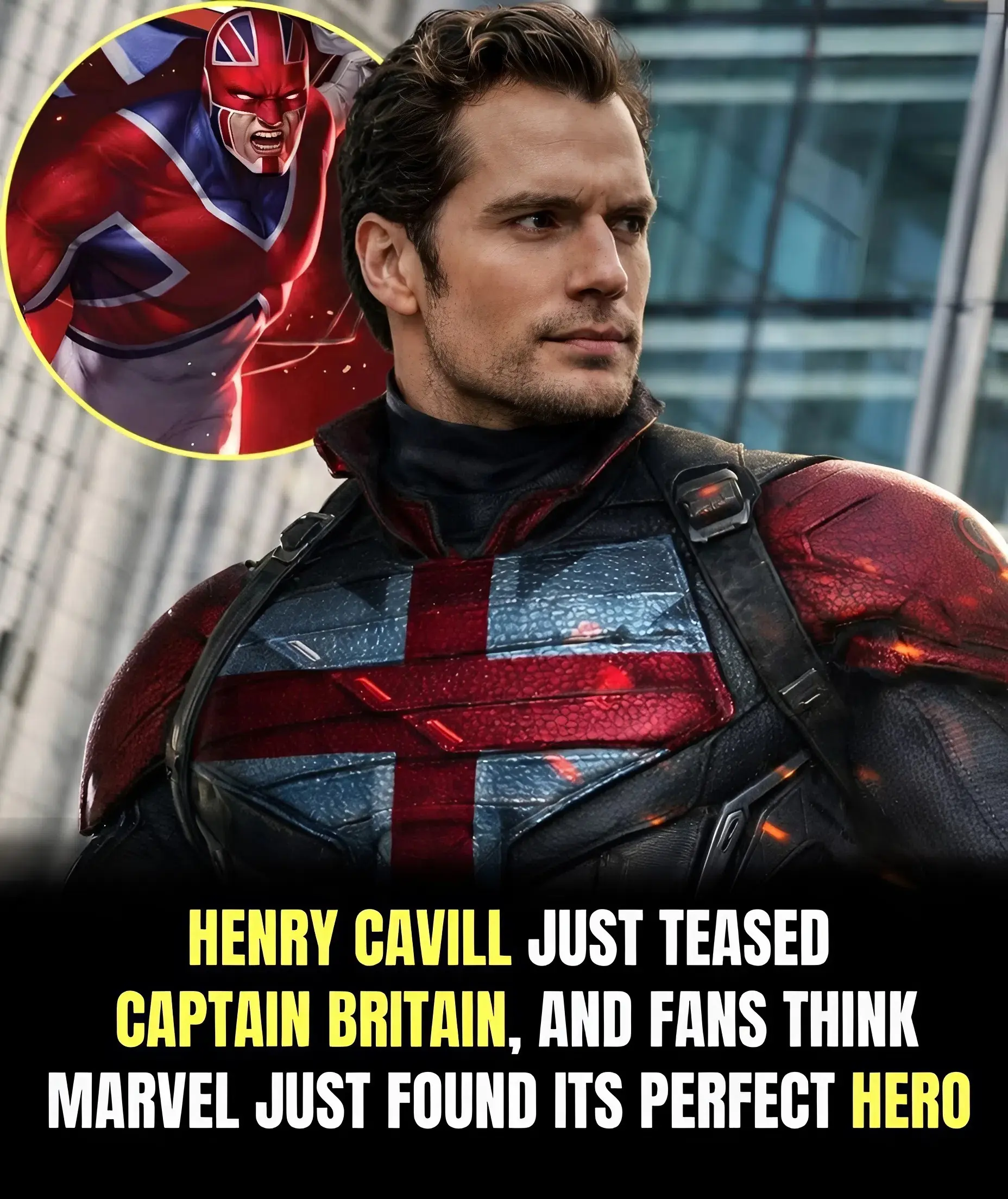 Cover Image for Henry Cavill As Captain Britain? The Viral Trailer, Fan Campaigns, And Marvel Rumors Explained